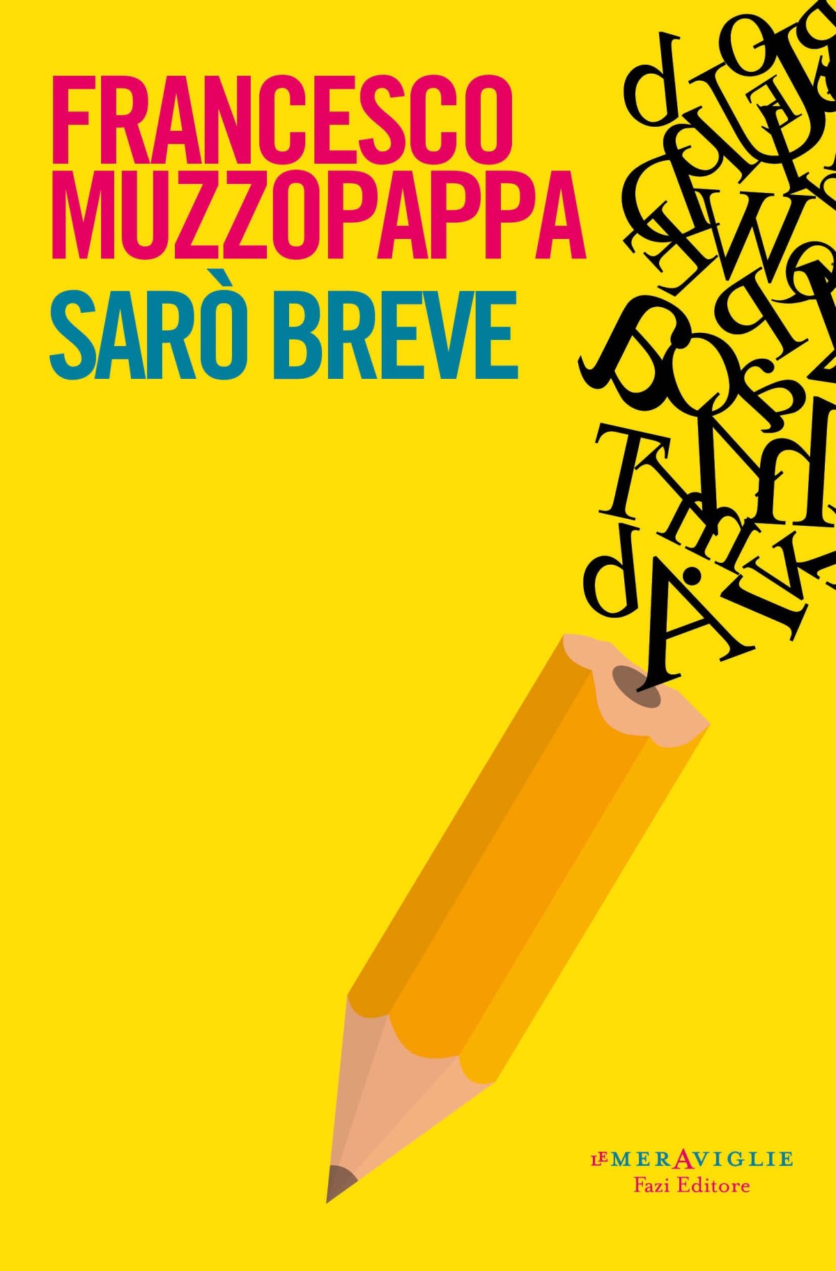 Sarò breve, Francesco Muzzopappa, Fazi Editore, 2022